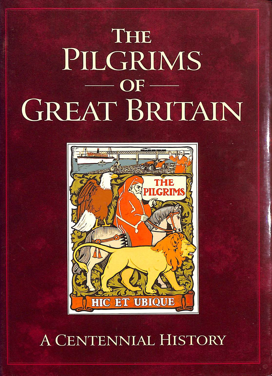 Pilgrims Society of Great Britain Centennial History 1902-2002